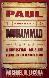 Buy on Amazon: Paul Meets Muhammad: A Christian-Muslim Debate on the Resurrection by Michael R. Licona (Author)
